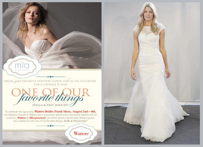 Mia Bridal Couture Watters Trunk Show + Bonus Stella & Dot GIVEAWAY!